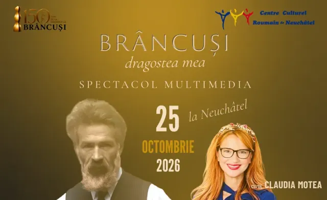Neuchâtel - Multimedia show "Brancusi, dragostea mea!"